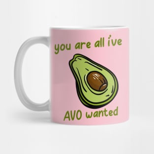 Avocado Lover | You're All I've Avo Wanted Mug